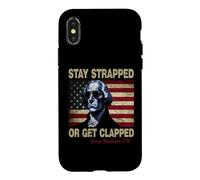 Stay Strapped Or Get Clapped George Washington 4th of July Coque pour iPhone X/XS