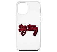 Stay Strong Be Positive Illustration Quotes Graphic Designs Coque pour iPhone 12/12 Pro