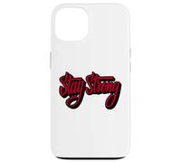 Stay Strong Be Positive Illustration Quotes Graphic Designs Coque pour iPhone 13