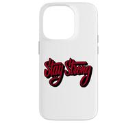 Stay Strong Be Positive Illustration Quotes Graphic Designs Coque pour iPhone 14 Pro