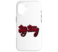 Stay Strong Be Positive Illustration Quotes Graphic Designs Coque pour iPhone 16