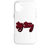 Stay Strong Be Positive Illustration Quotes Graphic Designs Coque pour iPhone 16 Plus