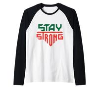 Stay Strong Motivational Men Women Kids Gift Graphic Art Manche Raglan