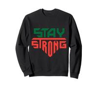 Stay Strong Motivational Men Women Kids Gift Graphic Art Sweatshirt