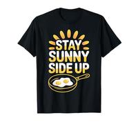 Stay Sunny Side Up Œuf Amusant Positivité du Petit déjeuner T-Shirt