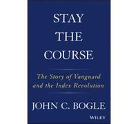 Stay the Course by John C. Bogle Inconnu (Auteur)