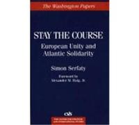 Stay the Course, The Washington Papers Simon Serfaty (Auteur)