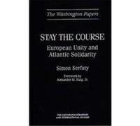 Stay the Course, The Washington Papers Simon Serfaty (Auteur)