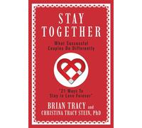 Stay Together What Successful Couples Do Differently - Brian Tracy - G&D Media - ebook (ePub) - Livre
