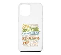Stay Up Late Graveyards Dead Relatives Généalogie Humour Coque pour iPhone 12 Pro Max