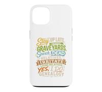 Stay Up Late Graveyards Dead Relatives Généalogie Humour Coque pour iPhone 13
