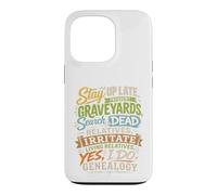 Stay Up Late Graveyards Dead Relatives Généalogie Humour Coque pour iPhone 13 Pro