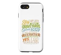 Stay Up Late Graveyards Dead Relatives Généalogie Humour Coque pour iPhone SE (2020) / 7/8