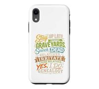 Stay Up Late Graveyards Dead Relatives Généalogie Humour Coque pour iPhone XR