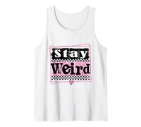 Stay Weird Funny Embrace Your Uniqueness Tee Débardeur