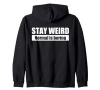 Stay Weird Normal is Boring Thème Expression Soi Sweat à Capuche