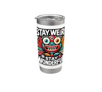 Stay Weird Stay Wonderful - Design coloré et insolite Gobelet isotherme en acier inoxydable double paroi