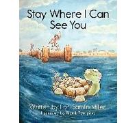 Stay Where I Can See You