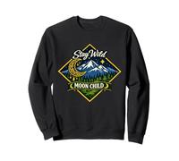 Stay Wild Moon Child Montagne Nature Aventure Boho Sweatshirt