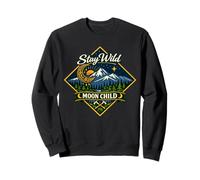Stay Wild Moon Child Montagne Nature Aventure Boho Sweatshirt