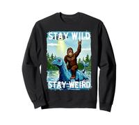 Stay Wild, Stay Weird. Bigfoot, Nessie and UFO Sweatshirt