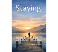 Staying: Addiction, Suicidal Ideation, and the Return of Possibility