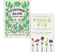 Staying Alive in Toxic Times By Dr Jenny Goodman & Food Fix By Mark Hyman 2 Books Collection Set