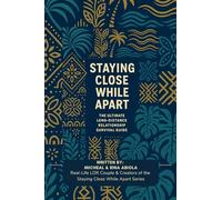 Staying Close While Apart: The Ultimate Long Distance Relationship Survival Guide