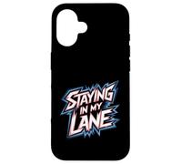 Staying in My Lane Objectifs de Croissance Motivation |- Coque pour iPhone 16