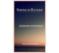 Staying in Reverie Daydreams and Musings
