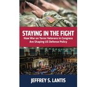 Staying in the Fight: How War on Terror Veterans in Congress Are Shaping US Defense Policy
