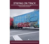 Staying on Track: A Project Journal/Planner For Civil and Transportation Engineers Featuring A Railroad Crossing in Newark, Delaware