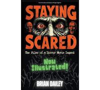 Staying Scared - The Films Of A Horror Movie Legend
