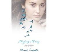 Staying Strong by Demi Lovato Demi Lovato (Auteur)