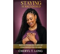 Staying Surrendered: Reflections on A Life of Continued Yes To God