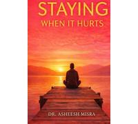 Staying When It Hurts