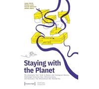 Staying With the Planet: The University That Tried to Reckon With Ecological Reality, Challenged Excessive Data Infrastructures, and Nurtured a Few Alternatives Not Planned for