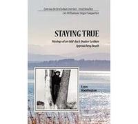 Stayingtrue: Musings of an Odd-Duck Quaker Lesbian Approaching Death - [Version Originale] Lynn Waddington (Auteur)