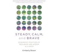 Steady Calm and Brave by Kimberly Brown Kimberly Brown (Auteur)