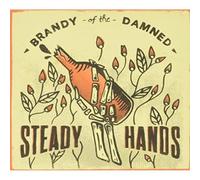 Steady Hands - Brandy of The Damned Belge]