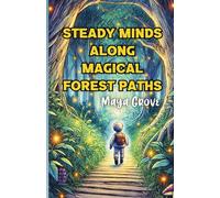 Steady Minds Along Magical Forest Paths