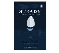 Steady Under Pressure: The Emotionally Intelligent Professional's Guide to High Productivity and Smart Decisions Without the Noise