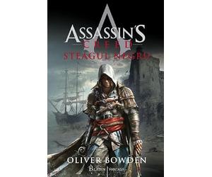 Steagul negru. Seria Assassin's Creed Vol.6 - Oliver Bowden