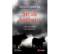 Steak barbare: Hold-up végan sur l'assiette