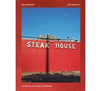 Steak House The People, the Places, the Recipes - Eric Wareheim - Ten Speed Press - ebook (ePub) - Livre