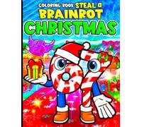 Steal A Brainrot Christmas Coloring Book: Your Favourite Season with Meme Characters One-Sided Drawing JUMBO Pages Of Iconic Brain.rot For Kids, Teens to Color, Relax, and Be Creative