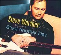 Steal Another Day by Steve Wariner (2003-02-04)