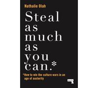 Steal As Much As You Can: How to Win the Culture Wars in an Age of Austerity