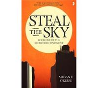 Steal the Sky Megan E O'Keefe (Auteur)