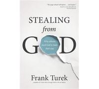 Stealing from God by Frank Turek Frank Turek (Auteur)